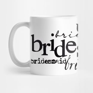 Bridesmaids gifts Mug